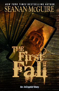 The First Fall by Seanan McGuire