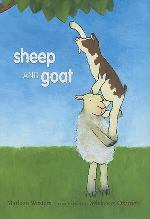 Sheep and Goat by Marleen Westera, Nancy Forest-Flier, Sylvia van Ommen