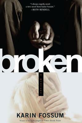 Broken: A Mystery by Karin Fossum