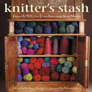 The Knitter's Stash by Melanie Falick, Barbara Albright