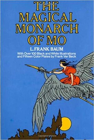 The Magical Monarch of Mo by L. Frank Baum