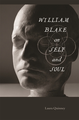 William Blake on Self and Soul by Laura Quinney