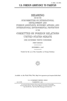 U.S. foreign assistance to Pakistan by Committee on Foreign Relations (senate), United States Congress, United States Senate