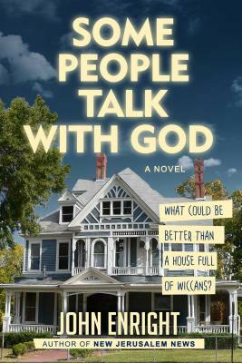 Some People Talk with God by John Enright