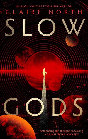 Slow Gods by Claire North