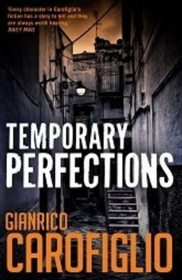 Temporary Perfections by Gianrico Carofiglio