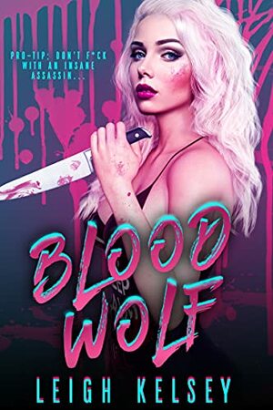Blood Wolf: a Fated Mates Paranormal Romance  by Leigh Kelsey