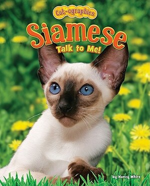 Siamese: Talk to Me! by Nancy White