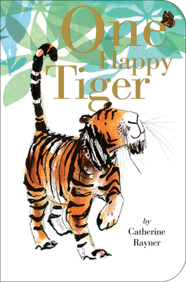 One Happy Tiger by Catherine Rayner