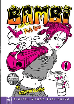 Bambi And Her Pink Gun Volume 1 by Atsushi Kaneko