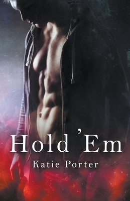 Hold 'Em by Katie Porter