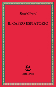 Il capro espiatorio by Christine Leverd, René Girard, Francesco Bovoli