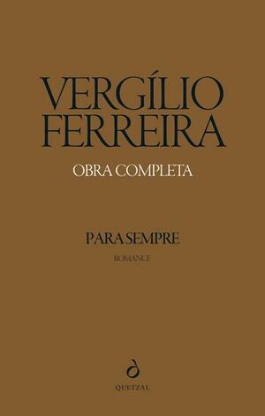 Para Sempre by Vergílio Ferreira