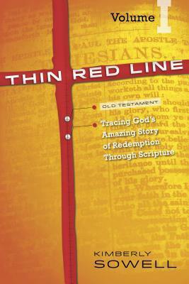 Thin Red Line, Volume 1: Tracing God's Amazing Story of Redemption Through Scripture by Kimberly Sowell