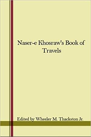 Naser E Khosraw's Book Of Travels = by Nasir-i Khusraw