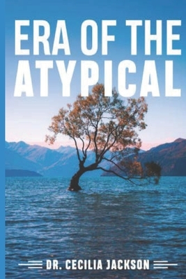 ERA of the Atypical by Cecilia Jackson