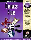 The Online Business Atlas: The Best Online Sites, Resources &amp; Services in Management, Marketing &amp; Promotion, Sales, Entrepreneurial Ventures, International Business, Investment, Real Estate, Human Resources &amp; Training, Legal &amp; Regulatory Issues, Information Systems by Douglas E. Goldstein, Joyce Flory