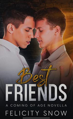 Best Friends by Felicity Snow