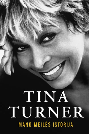 Mano meilės istorija by Tina Turner