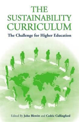 The Sustainability Curriculum: The Challenge for Higher Education by 