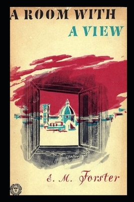 A Room With A View By Edward Morgan Forster The New Annotated Edition by E.M. Forster