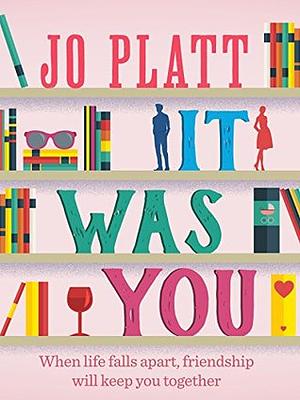 It Was You by Jo Platt