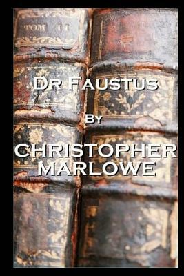 Dr. Faustus by Christopher Marlowe