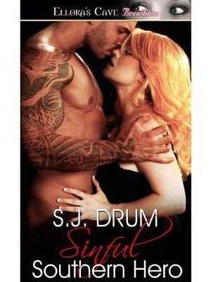 Sinful Southern Hero: 2 by S.J. Drum, S.J. Drum