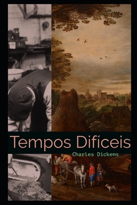 Tempos Difíceis by Charles Dickens