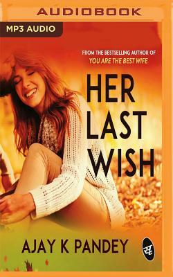 Her Last Wish by Ajay K. Pandey