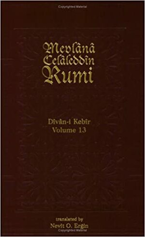 Divan I Kebir Volume 13: Bahr I Hezec Ahrab Museddes by Rumi