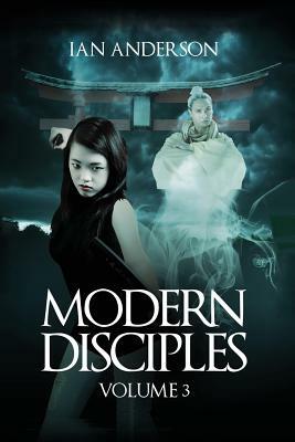 Modern Disciples: Volume 3 by Ian Anderson
