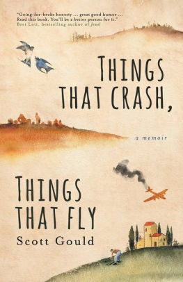 Things That Crash, Things That Fly by Scott Gould