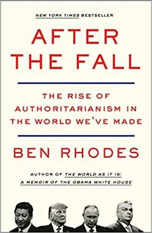 After the Fall by Ben Rhodes, Ben Rhodes