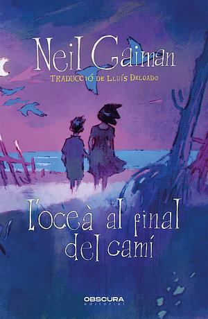 L'oceà al final del camí by Neil Gaiman