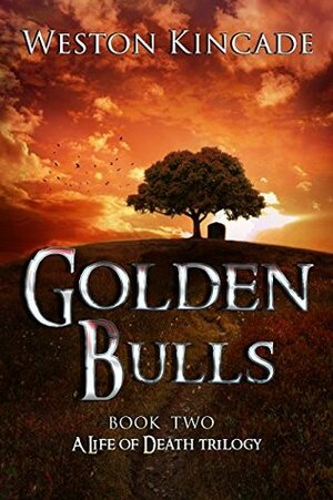 Golden Bulls by Weston Kincade, Julie Hutchings
