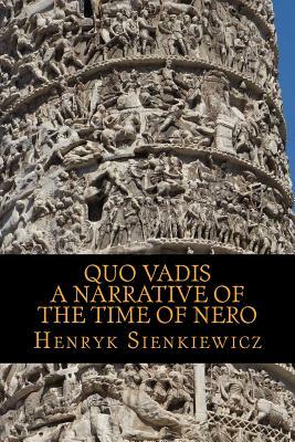 Quo Vadis A narrative of the time of Nero by Henryk Sienkiewicz