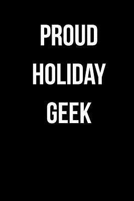 Proud Holiday Geek by Lynn Lang