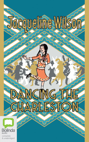 Dancing the Charleston by Jacqueline Wilson, Amy Enticknap