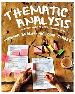 Thematic Analysis: A Practical Guide by Victoria Clarke, Virginia Braun