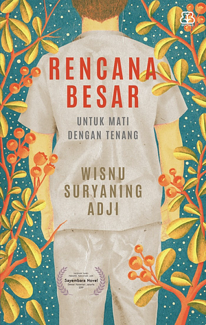 Rencana Besar untuk Mati dengan Tenang by Wisnu Suryaning Adji