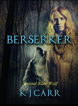 Berserker by K.J. Carr