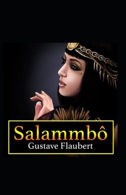 Salammbo Annotated by Gustave Flaubert