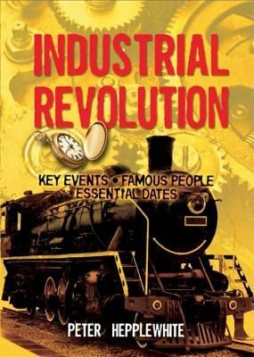 All About: The Industrial Revolution by Peter Hepplewhite