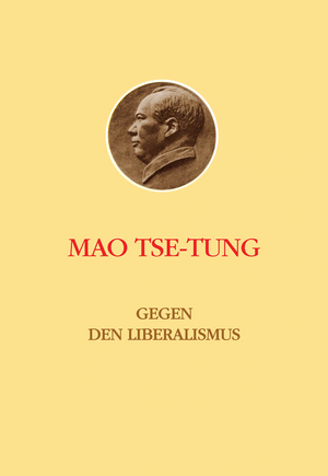 Gegen den Liberalismus by Mao Zedong