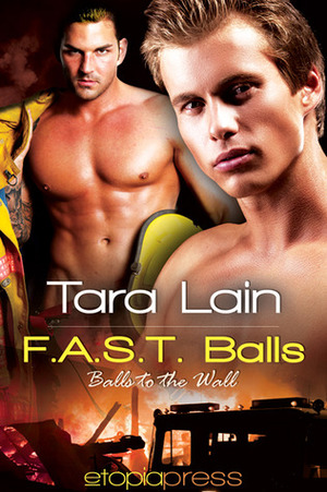 F.A.S.T. Balls by Tara Lain