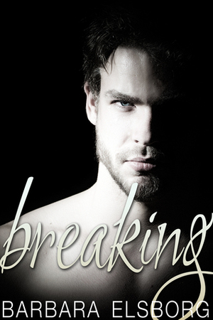 Breaking by Barbara Elsborg