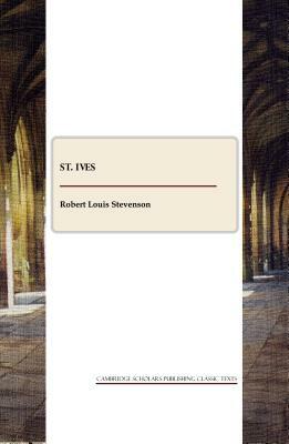 St. Ives by Robert Louis Stevenson