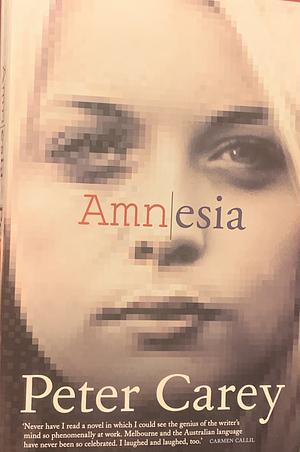 Amnesia by Peter Carey