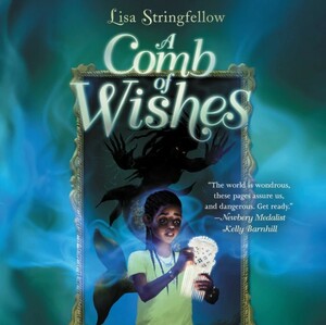 A Comb of Wishes by Lisa Stringfellow